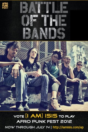 VOTE (i am) isis for Afro-Punk's Battle of the Bands!